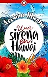 Una sirena en Hawái by Arianne Martín Una sirena en Hawái by Arianne Martín