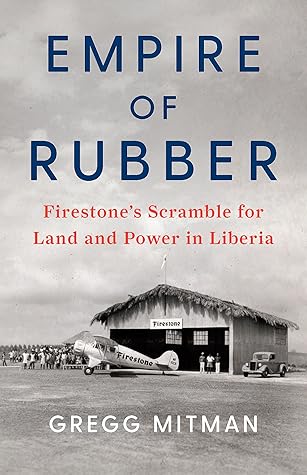 Firestone's Scramble for Land and Power in Liberia