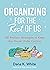 Organizing for the Rest of Us by Dana K. White