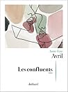 Les Confluents by Anne-Lise Avril