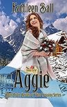 Aggie by Kathleen Ball