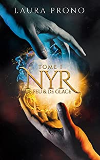 De Feu & De Glace (Nyr, #1)