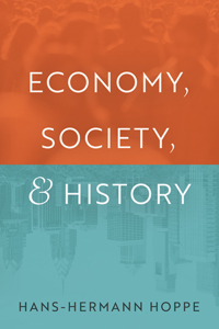 Economy, Society, and History