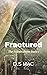 Fractured (The Fracpocalyps...