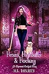 Hexes, Highballs & Hockey (A Charmed Cocktail Cozy, #1) Hexes, Highballs & Hockey (A Charmed Cocktail Cozy, #1)