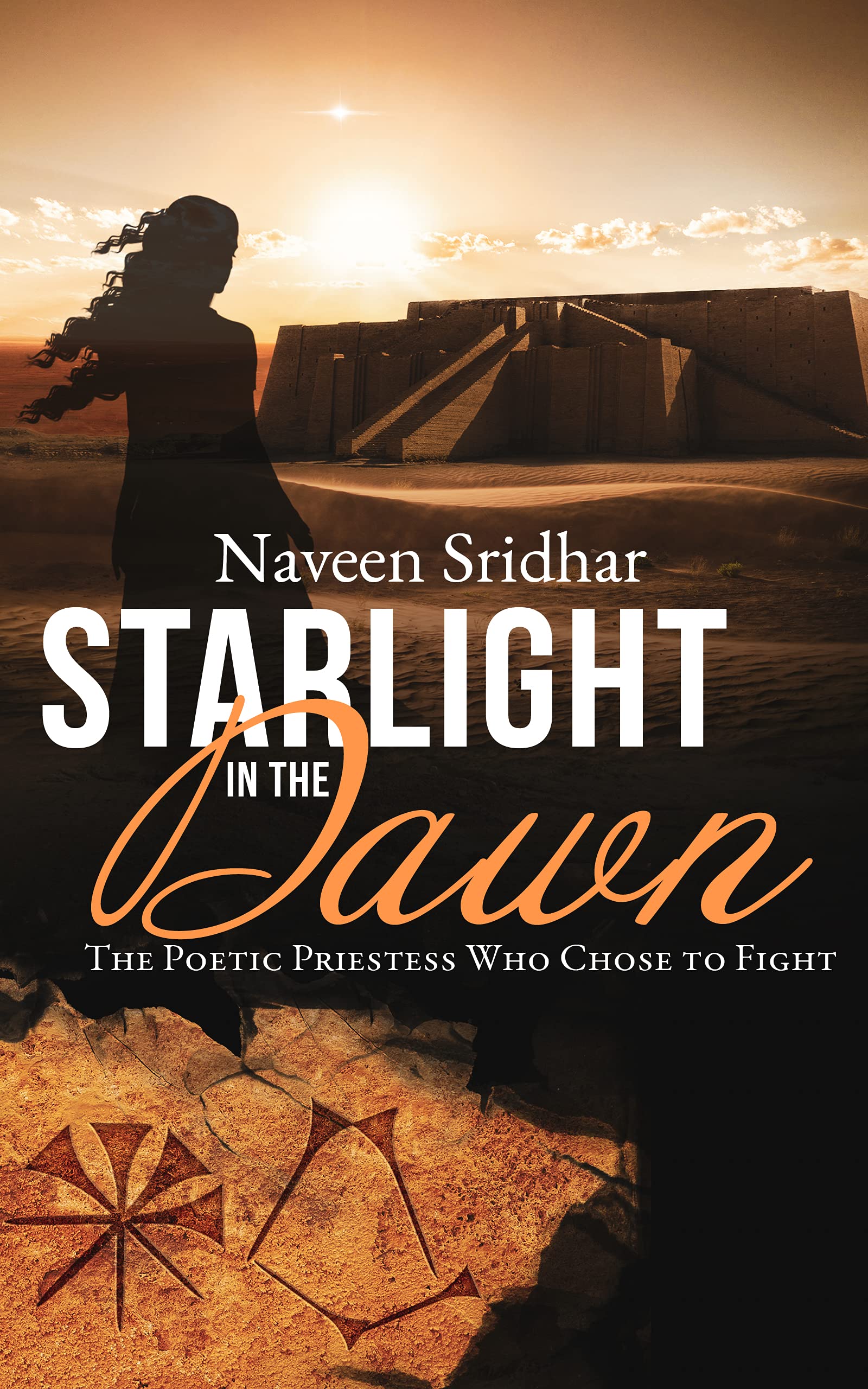 Starlight in the Dawn: The Poetic Priestess who chose to fight (Kindle Edition)