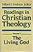 READINGS IN CHRISTIAN THEOLOGY Volume 1 THE LIVING GOD