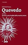 Quevedo: ovvero Perché è più freddo della morte amore (i miosotìs Vol. 40) (Italian Edition)