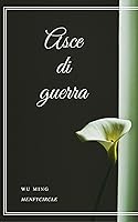 Asce di guerra by Wu Ming