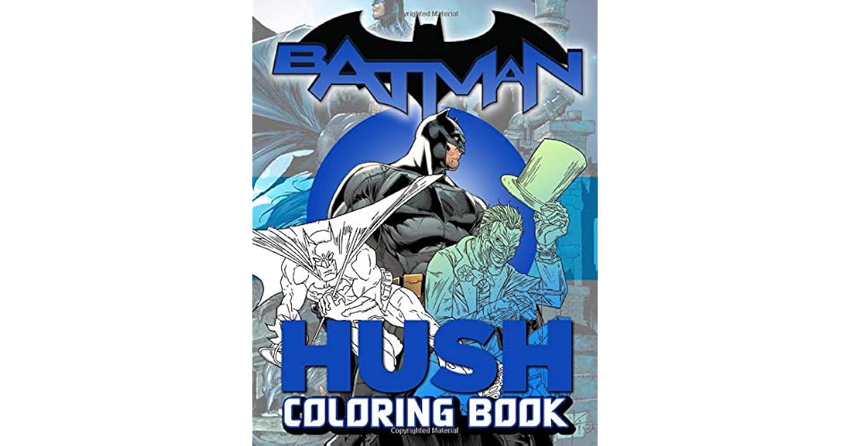 Batman Hush Coloring Book: Batman Hush Coloring Books For Adult by ...