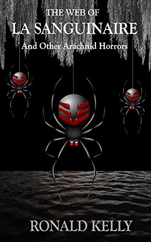 The Web of La Sanguinaire & Other Arachnid Horrors