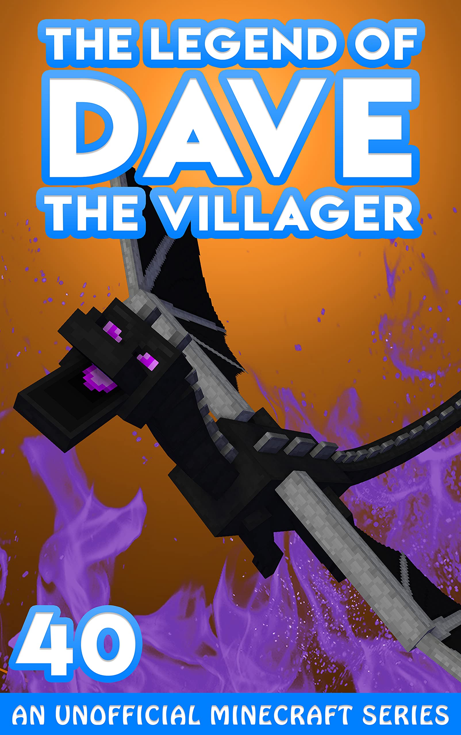 Dave the Villager 40: An Unofficial Minecraft Book (The Legend of Dave the Villager)