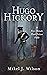 Hugo Hickory: A Five-Minute...