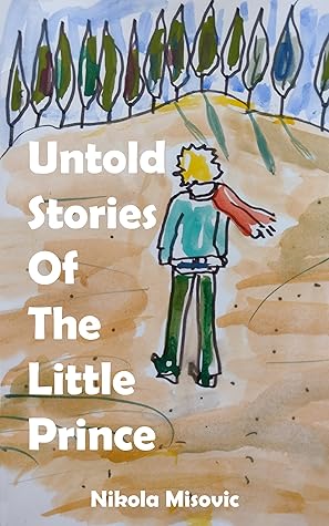 Untold Stories of the Little Prince
