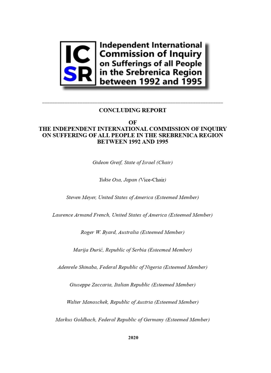 Concluding report of The independent international commission of inquiry of suffering of all people in the Srebrenica region between 1992 and 1995