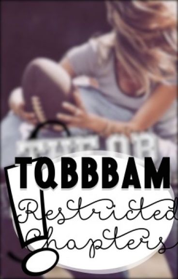 the QB bad boy and me restricted chapters