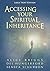 Accessing Your Spiritual Inheritance
