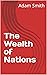 The Wealth of Nations