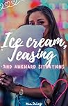 Ice Cream, Teasing, and Awkward Situations