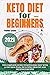 Keto Diet for Beginners 202...