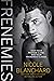 Frenemies by Nicole Blanchard