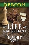 Reborn (My Life As a Merchant #1) Reborn (My Life As a Merchant #1)