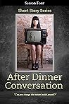 After Dinner Conversation - Season Four