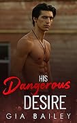 His Dangerous Desire