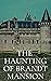 The Haunting of Brandt Mansion by Mason Dean
