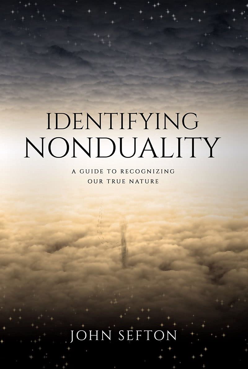 Identifying Nonduality: A Guide to Recognizing Our True Nature (Kindle Edition)