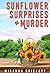 Sunflower Surprises & Murde...