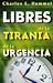 Libres de la Tiranía de la ...