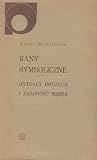 Rany symboliczne,...