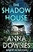 The Shadow House