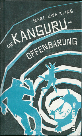 Die Känguru-Offenbarung (Die Känguru-Chroniken, #3)