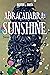 Abracadabra, Sunshine by Dexter L Booth
