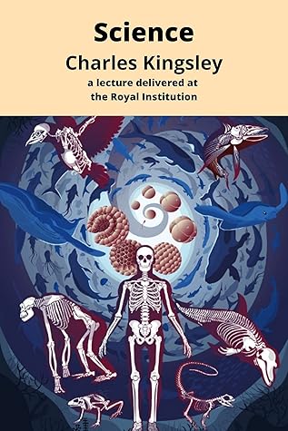Science: A Lecture delivered at the Royal Institution (annotated)