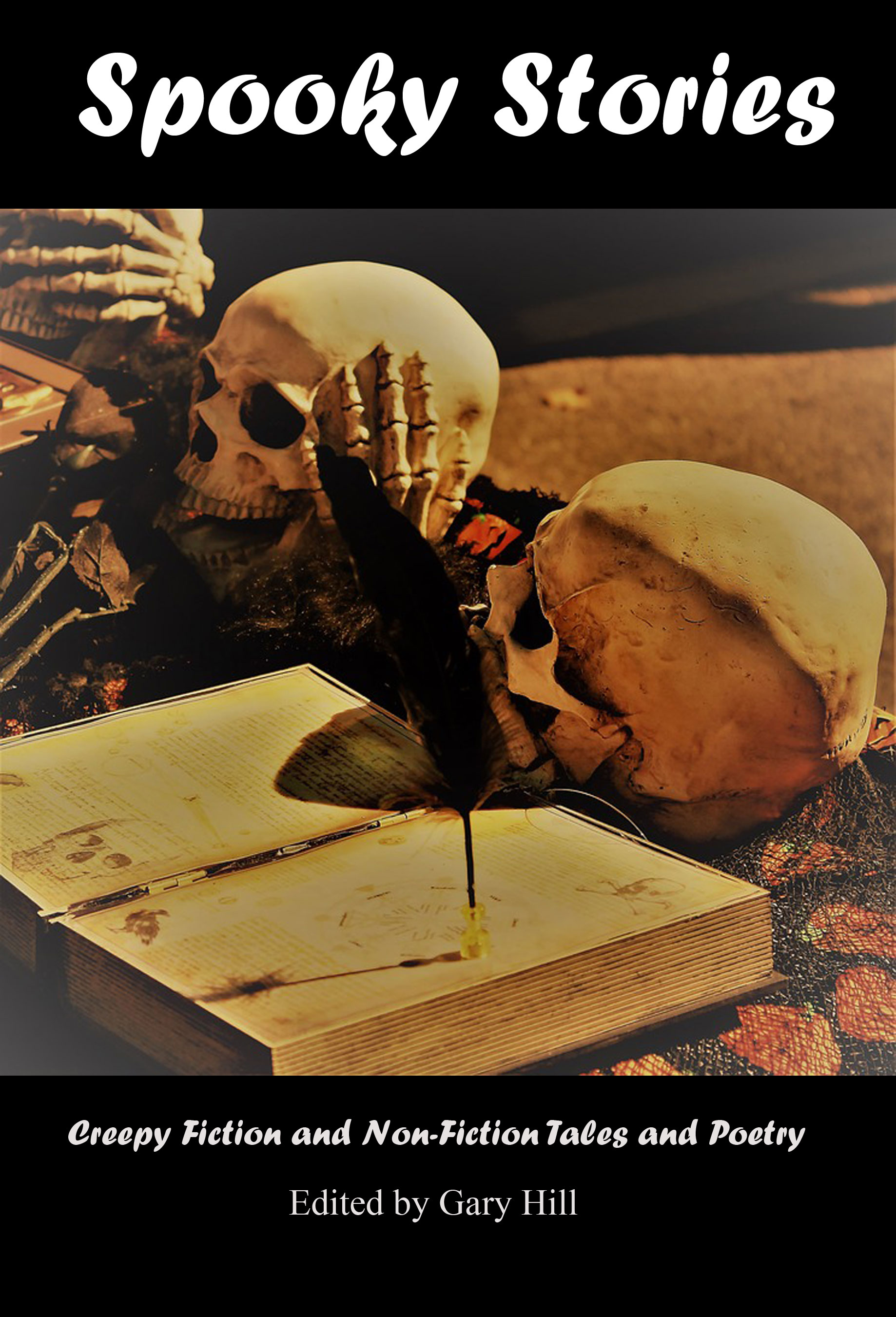 Spooky Stories: Creepy Fiction and Non-Fiction Tales and Poetry