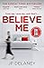 Believe Me by J.P. Delaney