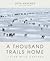 A Thousand Trails Home: Liv...