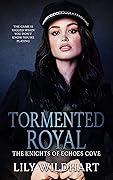 Tormented Royal (The Knights of Echoes Cove, #1)