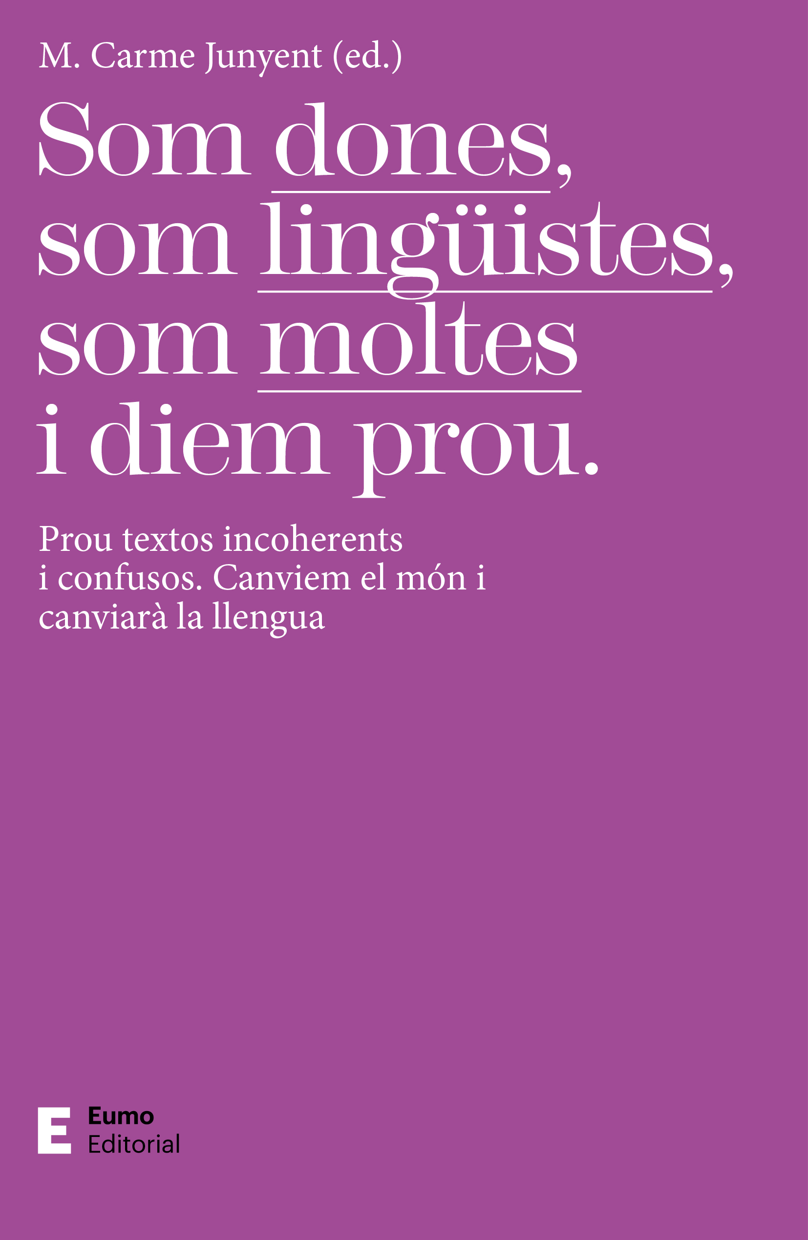 Som dones, som lingüistes, som moltes i diem prou (Paperback)