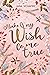 Make My Wish Come True