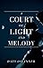 A Court of Light and Melody