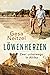 Löwenherzen - Zwei unterwegs in Afrika by Gesa Neitzel