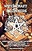 WITCHCRAFT FOR BEGINNERS : ...