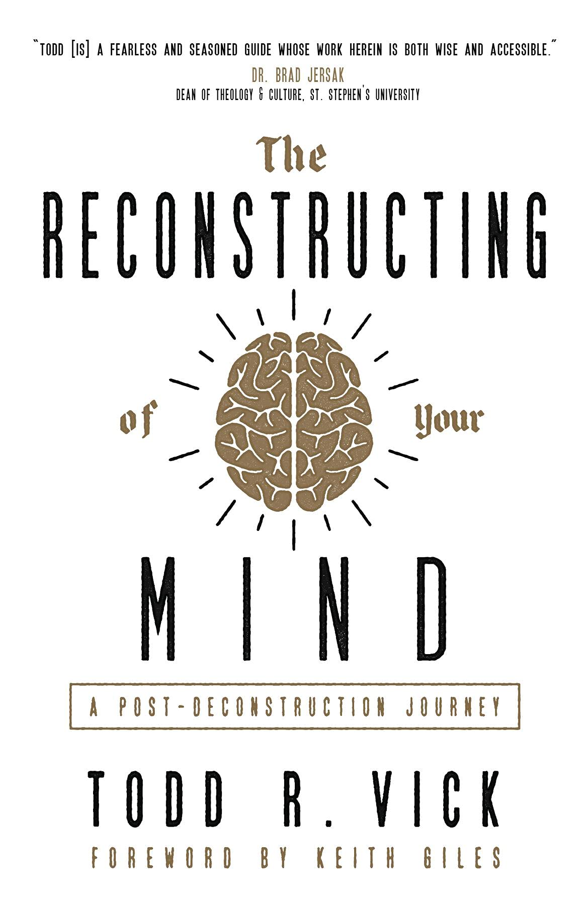 The Reconstructing of Your Mind: A Post-Deconstruction Journey (Kindle Edition)