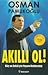 Akıllı Ol! Güç ve Zeka İçin...