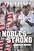 Nobles Strong by Jon       Nelson