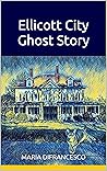 Ellicott City Ghost Story